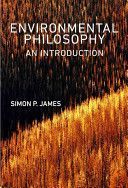 Environmental Philosophy - An Introduction (James Simon P.)(Paperback)