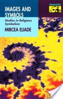 Images and Symbols - Studies in Religious Symbolism (Eliade Mircea)(Paperback)