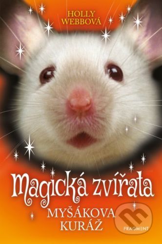 Magická zvířata: Myšákova kuráž - Holly Webb