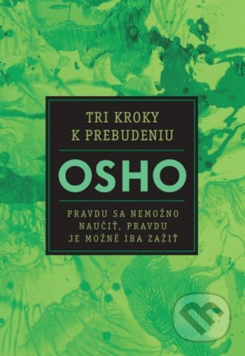 Tri kroky k prebudeniu - Osho