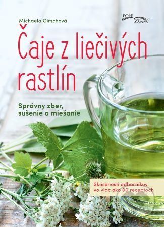 Čaje z liečivých rastlín - Michaela Girsch