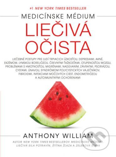 Liečivá očista - Anthony William