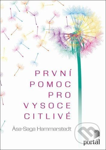První pomoc pro vysoce citlivé - Asa Saga Hammarstedt