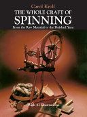 Whole Craft of Spinning - From the Raw Material to the Finished Yarn (Kroll Carol)(Paperback)