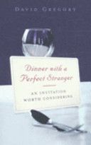 Dinner with a Perfect Stranger - An Invitation Worth Considering (Gregory David)(Paperback)