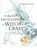 Element Encyclopedia of Witchcraft - The Complete A-Z for the Entire Magical World (Illes Judika)(Pevná vazba)