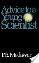 Advice to a Young Scientist (Medawar P. B.)(Paperback)