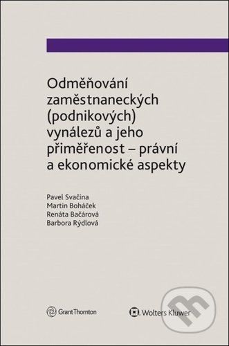 Odměňování zaměstnaneckých (podnikových) vynálezů a jeho přiměřenost - Pavel Svačina, Martin Boháček, Renáta Bačárová