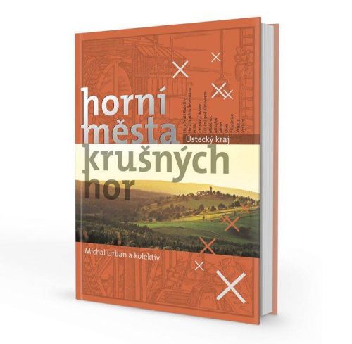 Horní města Krušných hor - Ústecký kraj - Urban Michal