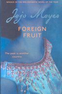 Foreign Fruit (Moyes Jojo)(Paperback)
