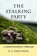 Stalking Party: A Countrysports Thriller (Hart-Davis D. P.)(Pevná vazba)