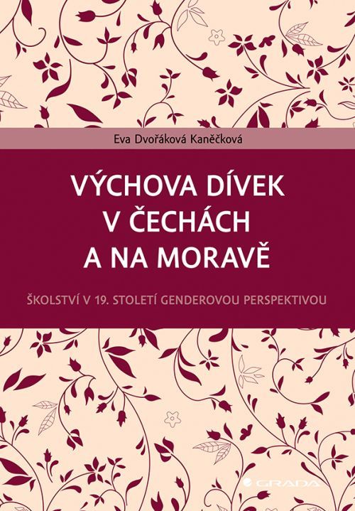 E-kniha: Výchova dívek v Čechách a na Moravě od Dvořáková Kaněčková Eva