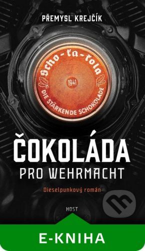 Čokoláda pro wehrmacht - Přemysl Krejčík