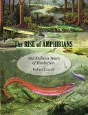The Rise of Amphibians: 365 Million Years of Evolution - 365 Million Years of Evolution (Carroll Robert (Professor of Biology Strathcona Professor of Zoology McGill University))(Pevná vazba)