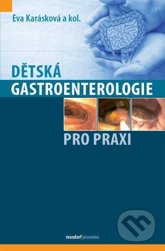 Dětská gastroenterologie pro praxi - Eva Karásková