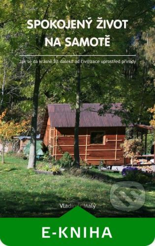 Spokojený život na samotě - Vladimír Malý