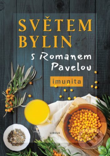 Světem bylin s Romanem Pavelou - Roman Pavela