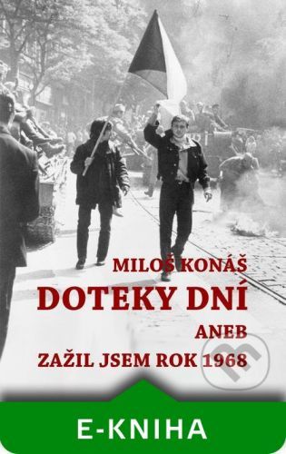 Doteky dní - Miloš Konáš