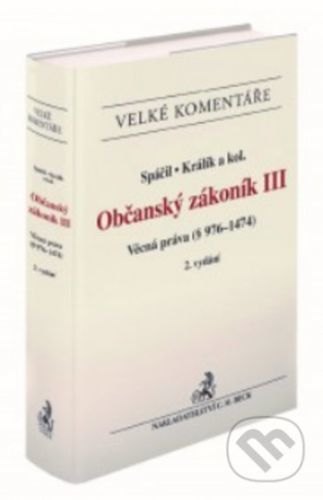 Občanský zákoník III. - Michal Králík, Jiří Spáčil