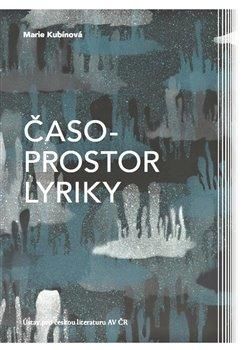 Časoprostor lyriky - Kubínová Marie, Brožovaná