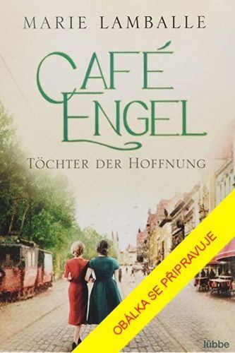 Kavárna U Anděla: Dcery naděje - Jacobsová Anne alias Lamballe Marie