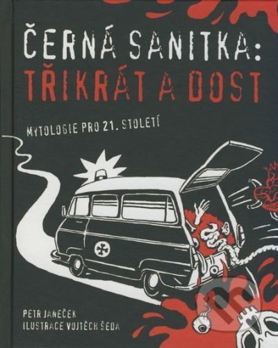 Černá sanitka: Třikrát a dost - Petr Janeček