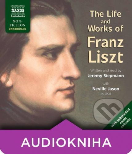 Life & Works – Franz Liszt (EN) - Jeremy Siepmann