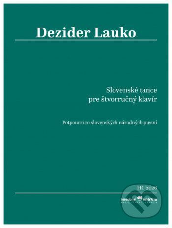 Slovenské tance pre štvorručný klavír - Dezider Lauko