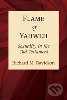 Flame Of Yahweh - Richard M Davidson