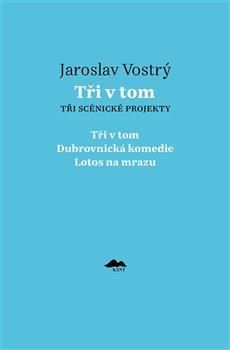 Tři v tom - Vostrý Jaroslav, Brožovaná