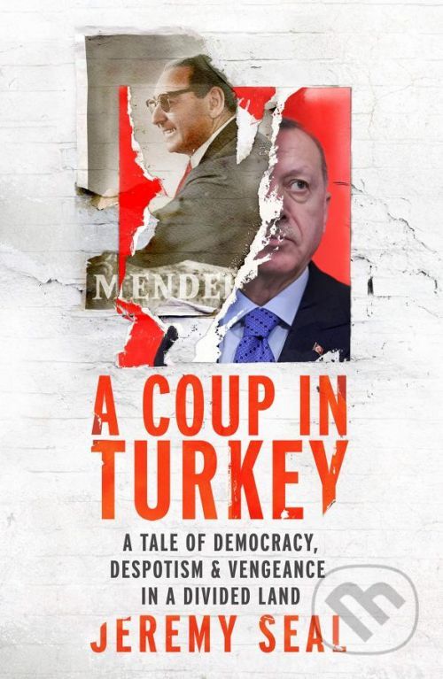 A Coup in Turkey - Jeremy Seal