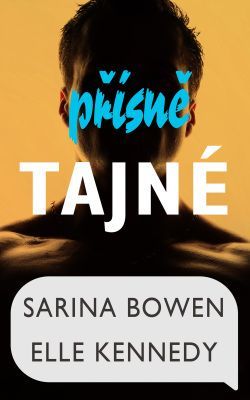 Přísně tajné - Elle Kennedy, Sarina Bowen - e-kniha