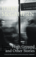 High Ground - and Other Stories (McGahern John)(Paperback / softback)