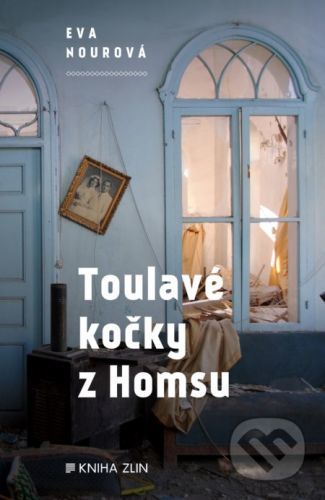 Toulavé kočky z Homsu - Eva Nourová