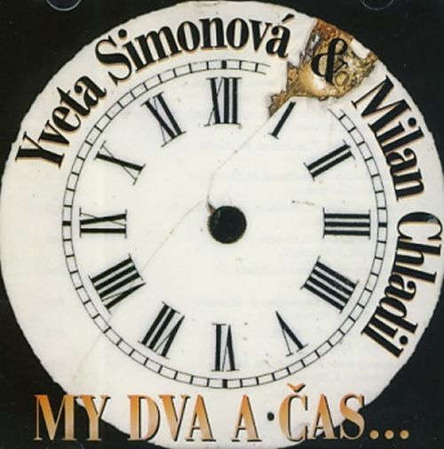 My dva a čas - CD - Simonová Yveta;Chladil Milan
