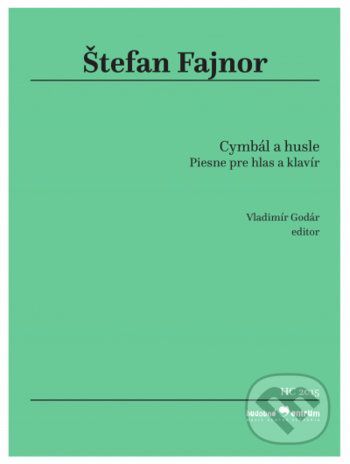 Cymbál a husle - Piesne pre hlas a klavír - Štefan Fajnor