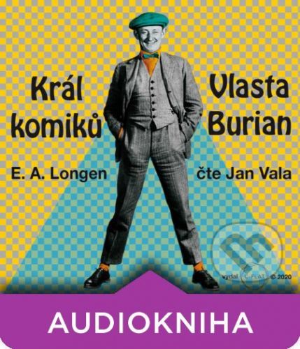 Král komiků - Vlasta Burian - Emil Artur Longen