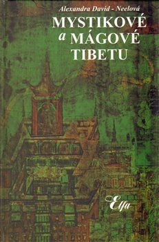 Mystikové a mágové Tibetu - David-Neelová Alexandra, Vázaná