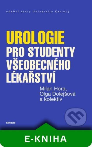 Urologie pro studenty všeobecného lékařství - Kolektiv