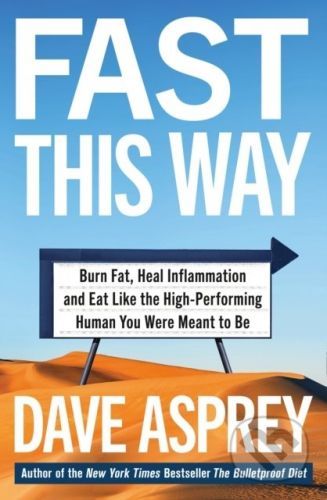 Fast This Way - Dave Asprey