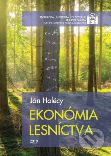 Ekonómia lesníctva - Ján Holécy