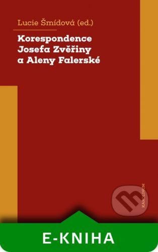 Korespondence Josefa Zvěřiny a Aleny Falerské (1971-1975) - Lucie Šmídová