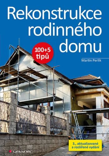 Kniha: Rekonstrukce rodinného domu od Perlík Martin