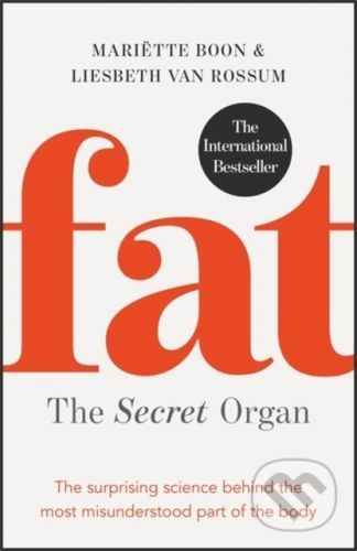 Fat: the Secret Organ - Mariëtte Boon