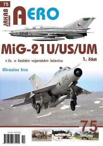 MiG-21U/US/UM v čs. a českém vojenském letectvu 1. část - Irra Miroslav