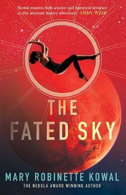 The Fated Sky - Kowal Mary Robinette