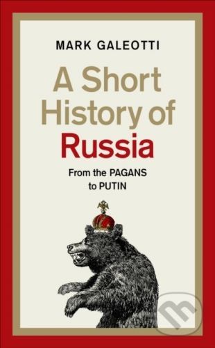 A Short History of Russia - Mark Galeotti