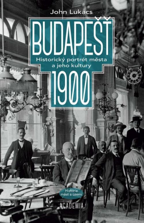 Budapešť 1900 - Lukacs John, Vázaná