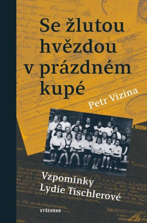 Se žlutou hvězdou v prázdném kupé - Petr Vizina;Lydie Tischlerová