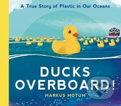 Ducks Overboard! - Markus Motum
